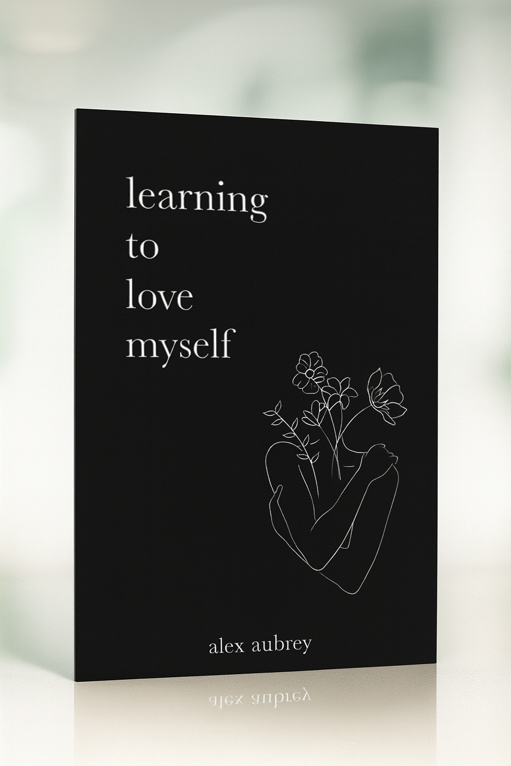 Learning To Love Myself