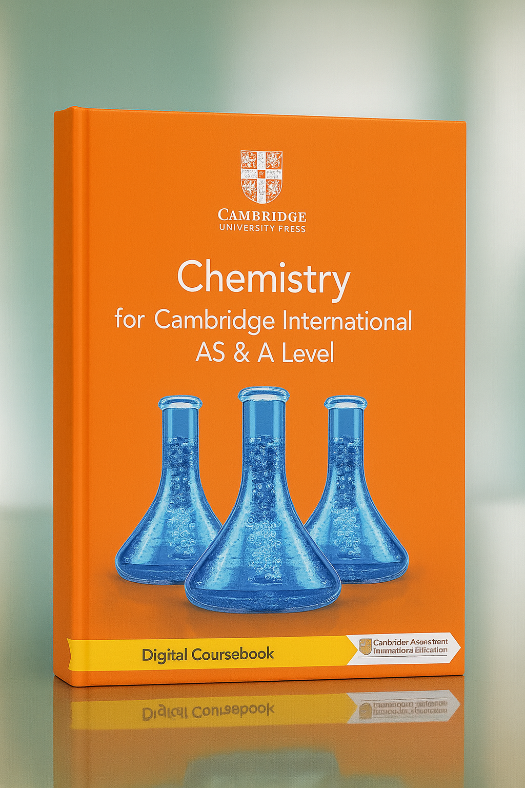 CAMBRIDGE INTERNATIONAL AS & A LEVEL CHEMISTRY DIGITAL COURSEBOOK (2 YEARS)