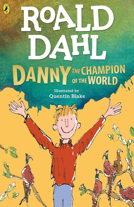 DANNY THE CHAMPION OF THE WORLD — [Novel]