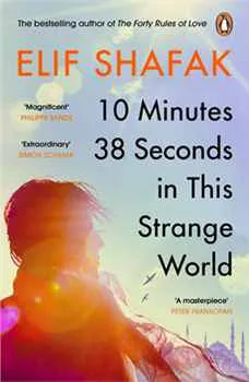 10 Minutes 38 Seconds In This Strange World | Literary Fiction