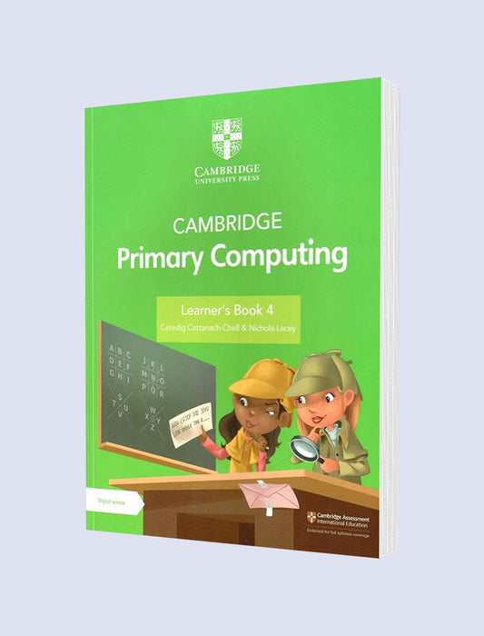 Cambridge Primary Computer Science Learner Book  4 – Ceredig Cattanach Chell