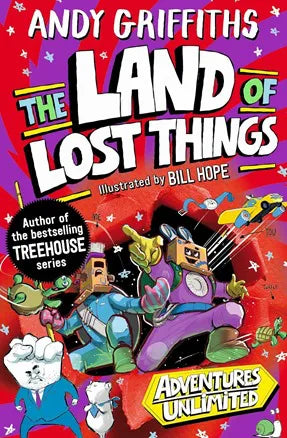 The Land of Lost Things Adventures Unlimited Book 1 (Kids Novel)