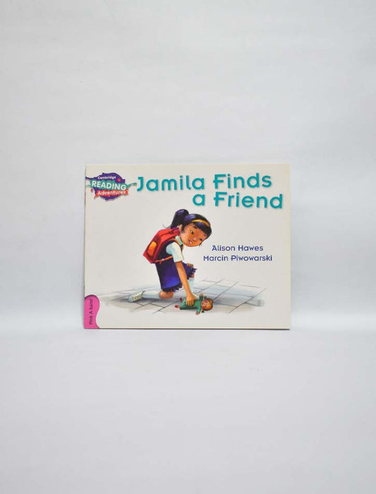 CAMBRIDGE READING ADVENTURES: PINK A BAND: JAMILA FINDS A FRIEND