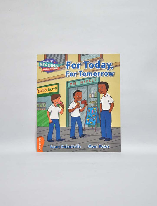 FOR TODAY, FOR TOMORROW – Primary Reader (Lauri Kubuitsile)