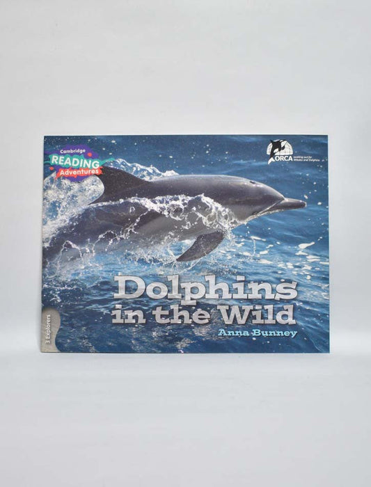DOLPHINS IN THE WILD CAMBRIDGE READING ADVENTURES 3