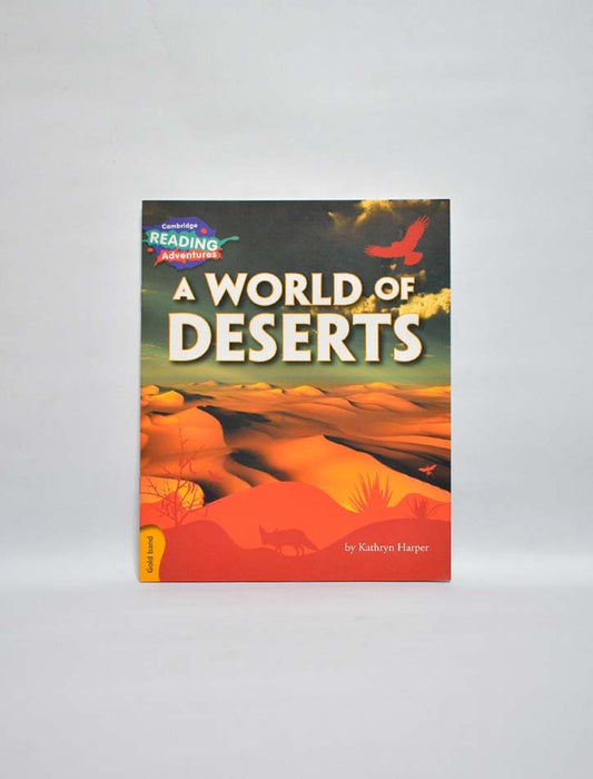 CAMBRIDGE READING ADVENTURES: GOLD BAND: A WORLD OF DESERTS