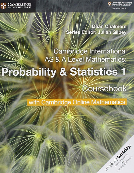 CAMBRIDGE INTERNATIONAL AS & A LEVEL MATHEMATICS PROBABILITY & STATISTICS 1 COURSEBOOK
