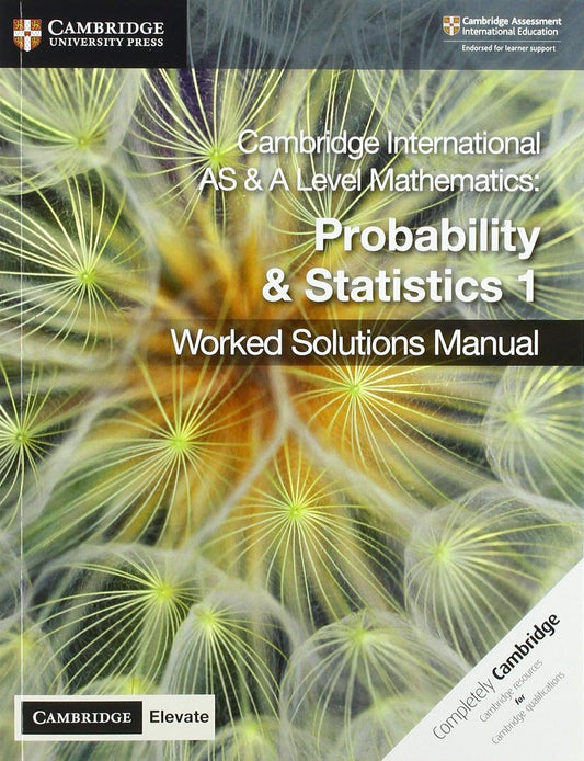 CAMBRIDGE INTERNATIONAL AS AND A LEVEL MATHEMATICS PROBABILITY AND STATISTICS 1