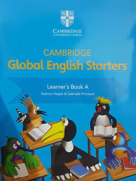 CAMBRIDGE GLOBAL ENGLISH: STARTERS LEARNER'S BOOK A