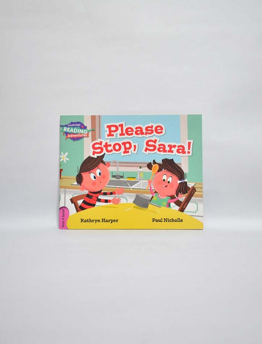 Cambridge Reading Adventures – Please Stop Sara! (Pink A Band)