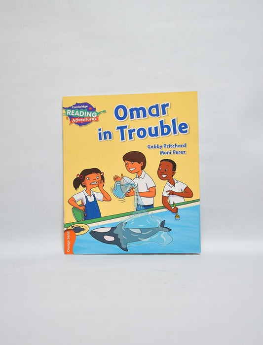 OMAR IN TROUBLE CAMBRIDGE READING ADVENTURES: