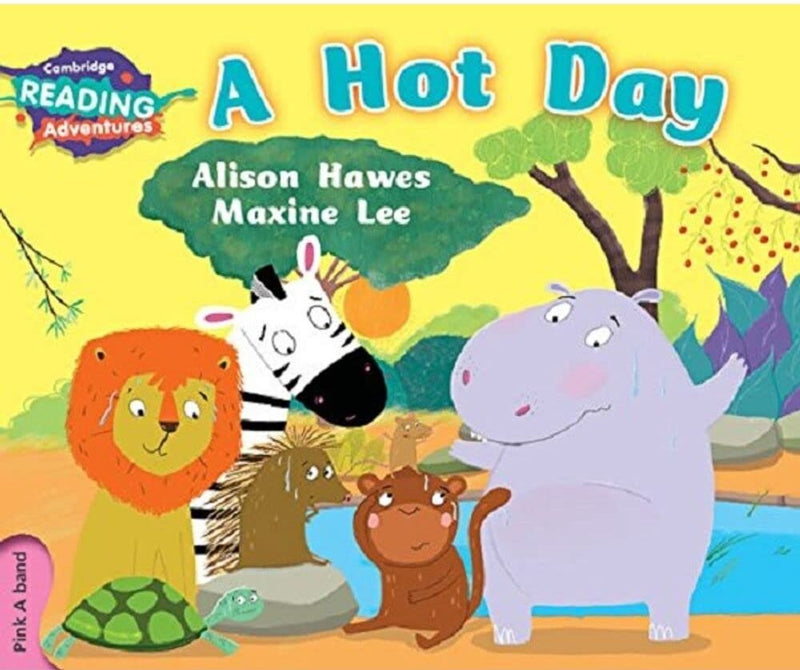 Cambridge Reading Adventures – A Hot Day (Pink A Band) – Alison Hawes