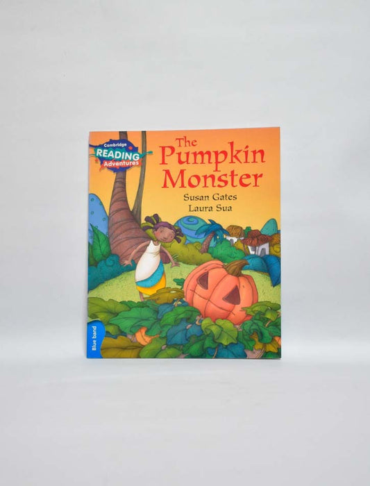 THE PUMPKIN MONSTER :Cambridge Reading Adventures: Book by Susan Gates