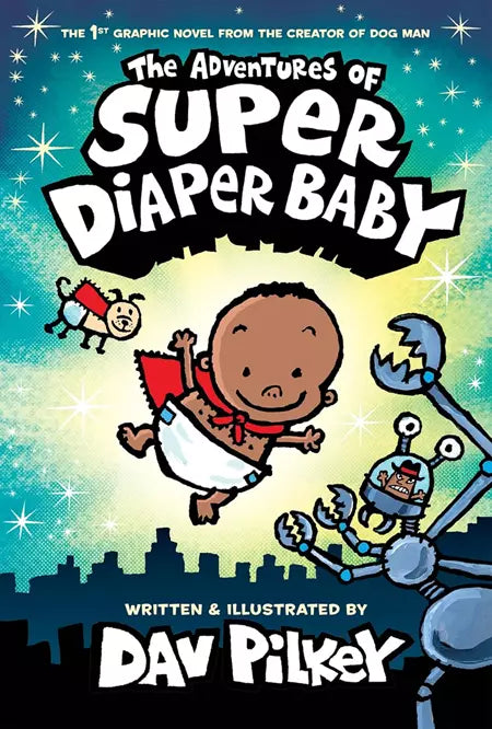 The Adventures Of Super Diaper Baby: Color Edition Kids Novel