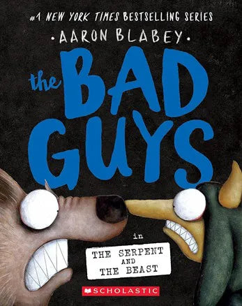The Bad Guys in the Serpent and the Beast Book 19 (Kids Novel)