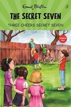 The Secret Seven Series (Book 8) Three Cheers, Secret Seven (kids novel)