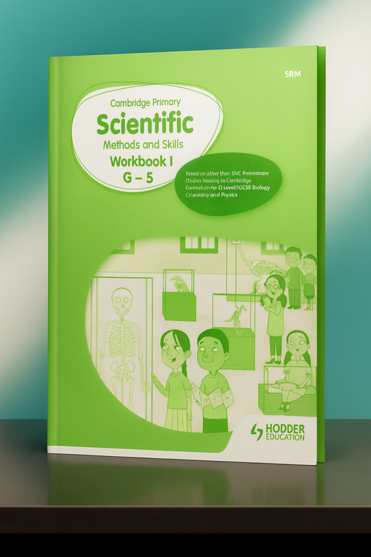 Cambridge Primary Scientific Methods and Skills Workbook I G–5