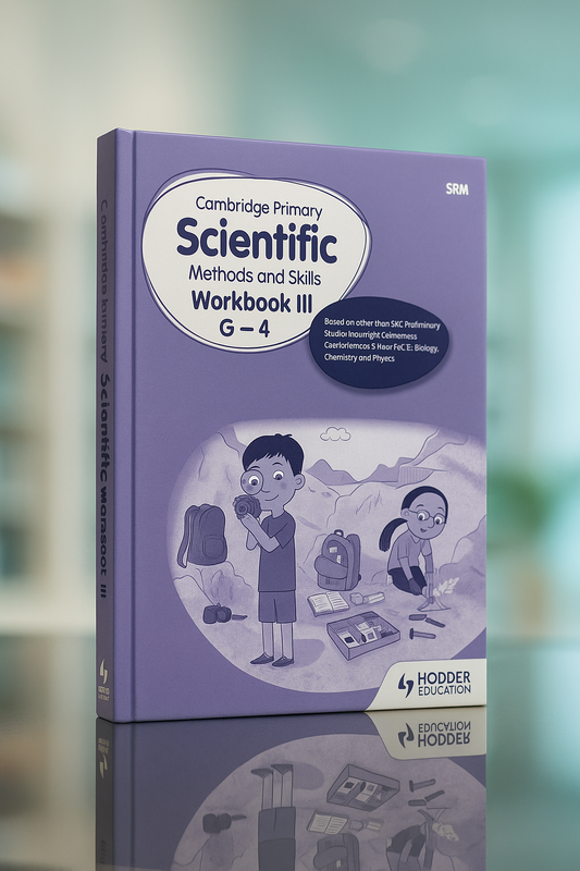 Cambridge Primary Scientific Methods and Skills Workbook III G–4