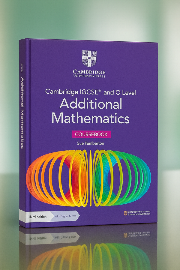 ADDITIONAL MATHEMATICS  CAMBRIDGE IGCSE™ AND O LEVEL COURSEBOOK