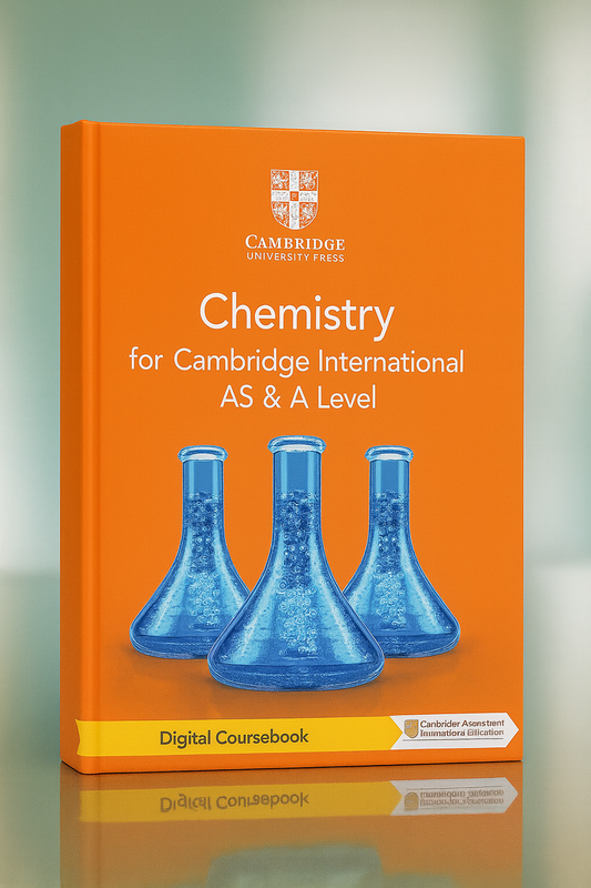CAMBRIDGE INTERNATIONAL AS & A LEVEL CHEMISTRY DIGITAL COURSEBOOK (2 YEARS)